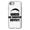 where we droppin' boys iPhone 8 Case