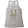 life is better with cats Racerback Tank