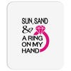 sun, sand &amp; a ring on my hand Mousepad