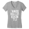 i'll never let you down Women's V-Neck T-Shirt