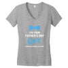 I'm Your Father's Day Gift  Says You're Welcome Baby Boy Women's V-Neck T-Shirt