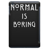normal is boring iPad Mini