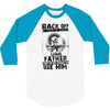 Back Off I Have A Crazy Grandfather And I am not Afraid To Use Him 3/4 Sleeve Shirt