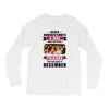 Never Underestimate A Man Who Watches Friends And Was Born in December Long Sleeve Shirts