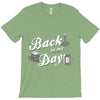 back in my day T-Shirt