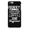 This Girl Is Taken By A Super Sexy June Boyfriend iPhone 6/6s Plus Case