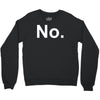 no funny new Crewneck Sweatshirt