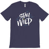 stay wild T-Shirt
