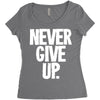 never give up 2 Women's Triblend Scoop T-shirt