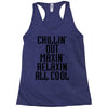 Chillin Out Maxin Relaxin All Cool Racerback Tank