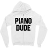 Piano Dude Zipper Hoodie