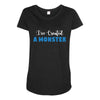 I've Created A Monster Infant Monster Maternity Scoop Neck T-shirt