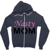 nasty mom Zipper Hoodie