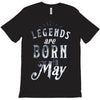 legends are born in may funny T-Shirt