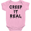 creep it real Baby Onesie
