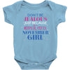 don't be jealous just because i'm a super cute november girl Baby Bodysuit