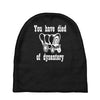 you have died of dysentery Baby Beanies