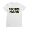 Work Hard Ladies Fitted T-Shirt