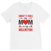 Forget it Girls My Mom Is My Valentine V-Neck Tee