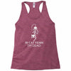 in cat years i'm dead Racerback Tank