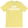 dark passenger T-Shirt