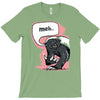 meh says honey badger T-Shirt