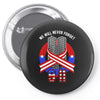 memorial day 2018 911 we will never  fotget Pin-back button