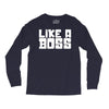 like a boss Long Sleeve Shirts
