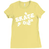 skate or die Ladies Fitted T-Shirt