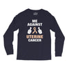 Me Against Uterine Cancer Long Sleeve Shirts