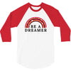 Be A Dreamer 3/4 Sleeve Shirt