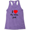 i love my train geek Racerback Tank