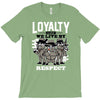 loyalty T-Shirt