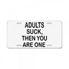 adults suck (2) License Plate