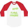 my broom broke 3/4 Sleeve Shirt