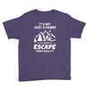 It's Not Just A Hobby It Is My Escape From Reality Youth Tee