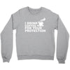for your protection Crewneck Sweatshirt