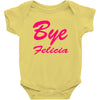 bye felicia Baby Bodysuit