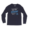 i never dreamed i'd be a super hot accountant but here iam, killing it Long Sleeve Shirts