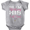 So I'm Stealing His Last Name Baby Bodysuit