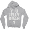 y u jelly brah Zipper Hoodie