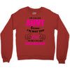 I'm Called Aunt Because I'm Way Too Cool To Be Called Grandma Crewneck Sweatshirt
