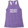 best dad in the galaxy Racerback Tank