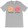 your wife my wife donuts T-Shirt