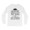 queens are born in december (2) Long Sleeve Shirts