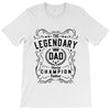 The Legendary Dad World Champion T-Shirt