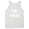 Only The Best Moms Get Promoted To Abuela Tank Top