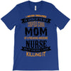 Super Cool Mom Of A Freaking Awesome Nurse T-Shirt