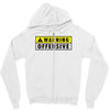 warning offensive mens funny Zipper Hoodie