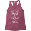 Get Me Drunk And Enjoy The Show Racerback Tank
